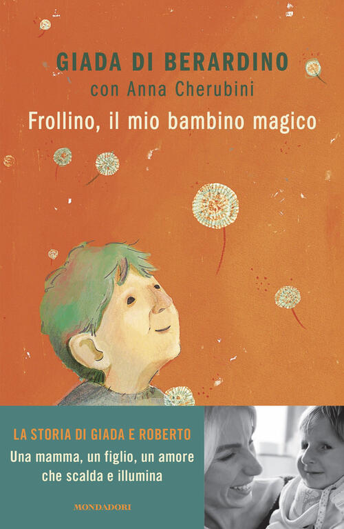 Frollino, Il Mio Bambino Magico Giada Di Berardino Mondadori 2025