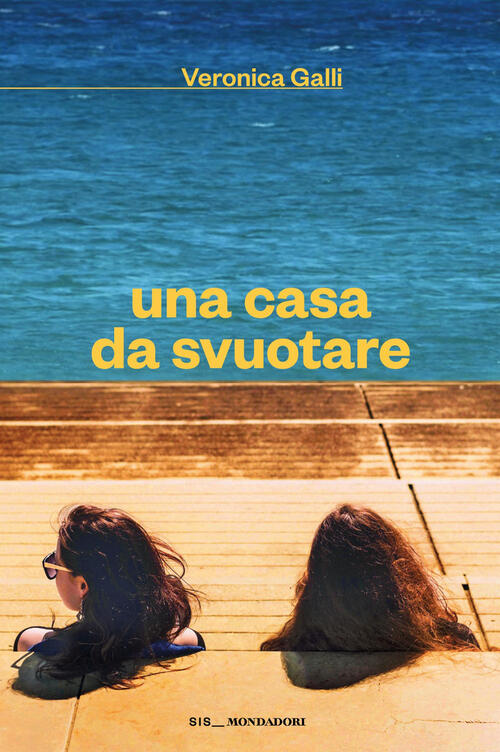 Una Casa Da Svuotare Veronica Galli Mondadori 2026