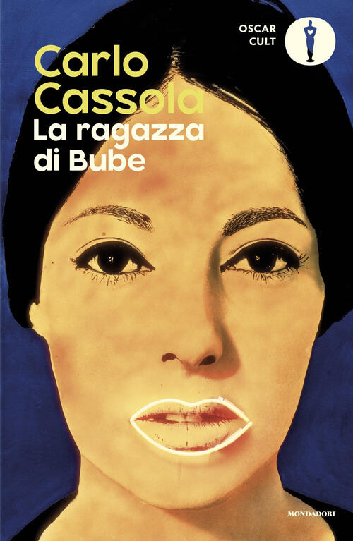 La Ragazza Di Bube Carlo Cassola Mondadori 2025