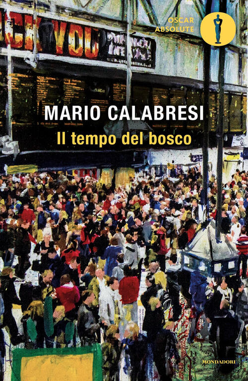 Il Tempo Del Bosco Mario Calabresi Mondadori 2026