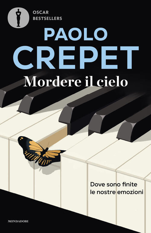 Mordere Il Cielo. Dove Sono Finite Le Nostre Emozioni Paolo Crepet Mondadori 2