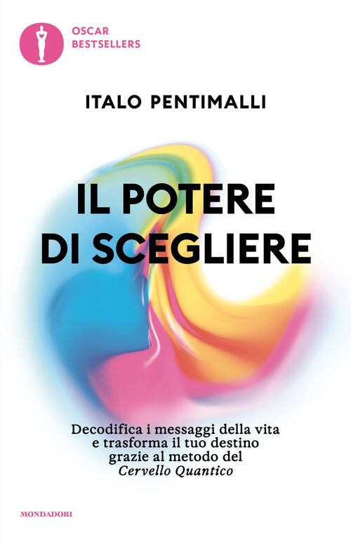 Il Potere Di Scegliere Italo Pentimalli Mondadori 2026