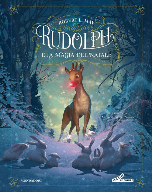Rudolph E La Magia Del Natale May Robert L. Mondadori 2025