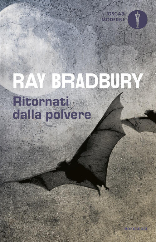 Ritornati Dalla Polvere Ray Bradbury Mondadori 2026