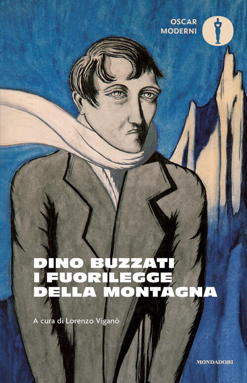 I Fuorilegge Della Montagna Dino Buzzati Mondadori 2025
