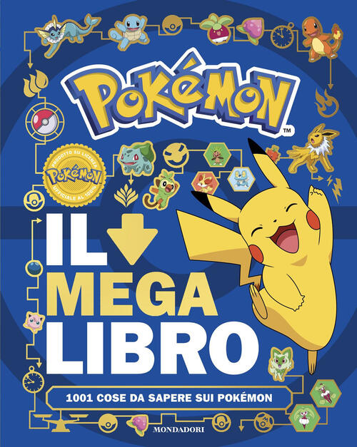 Pokemon. Il Mega Libro. 1001 Cose Da Sapere Sui Pokemon Mondadori 2026