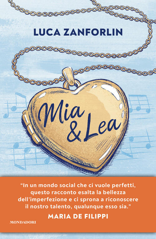 Mia & Lea. La Vita E Una Canzone Luca Zanforlin Mondadori 2026