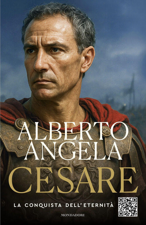 Cesare. La Conquista Dell'eternita Alberto Angela Mondadori 2026