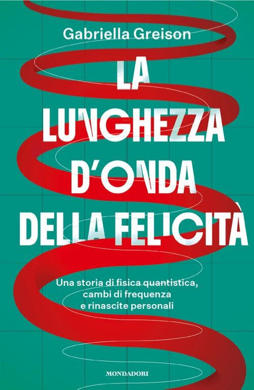 La Lunghezza D'onda Della Felicita. Una Storia Di Fisica Quantistica, Cambi Di