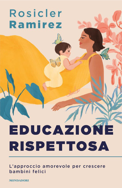 Educazione Rispettosa. L'approccio Amorevole Per Crescere Bambini Felici Rosic