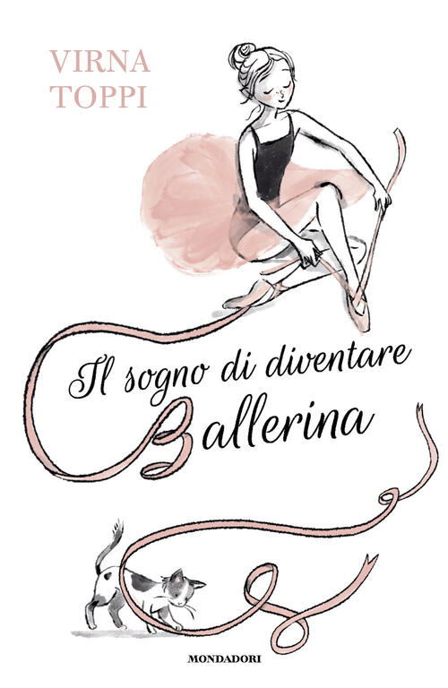 Il Sogno Di Diventare Ballerina Virna Toppi Mondadori 2026