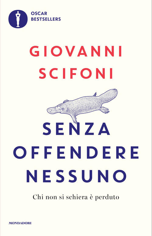 Senza Offendere Nessuno. Chi Non Si Schiera E Perduto Giovanni Scifoni Mondado
