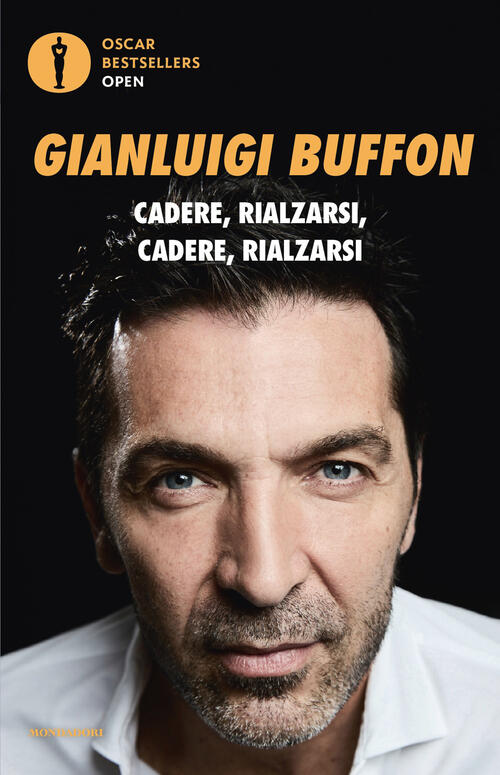Cadere, Rialzarsi, Cadere, Rialzarsi Gianluigi Buffon Mondadori 2026