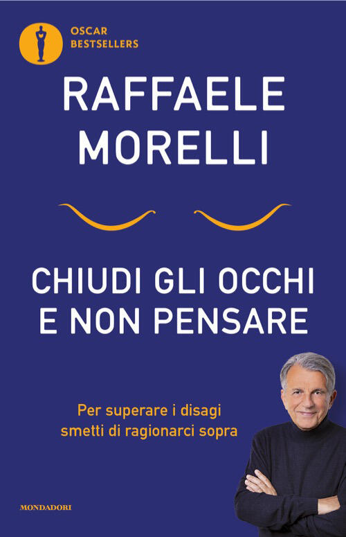 Chiudi Gli Occhi E Non Pensare. Per Superare I Disagi Smetti Di Ragionarci Sop