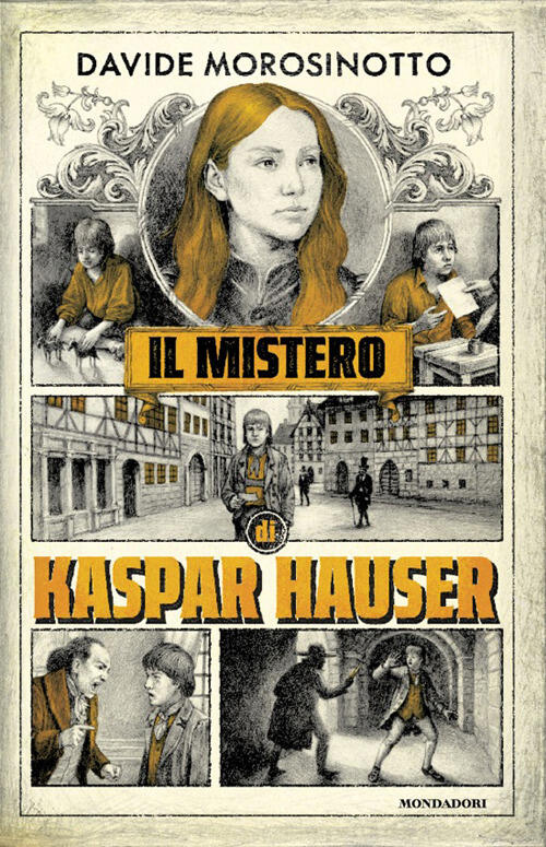 Il Mistero Di Kaspar Hauser Davide Morosinotto Mondadori 2026