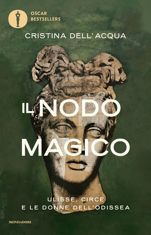 Il Nodo Magico. Ulisse, Circe E Le Donne Dell'odissea Cristina Dell'acqua Mond