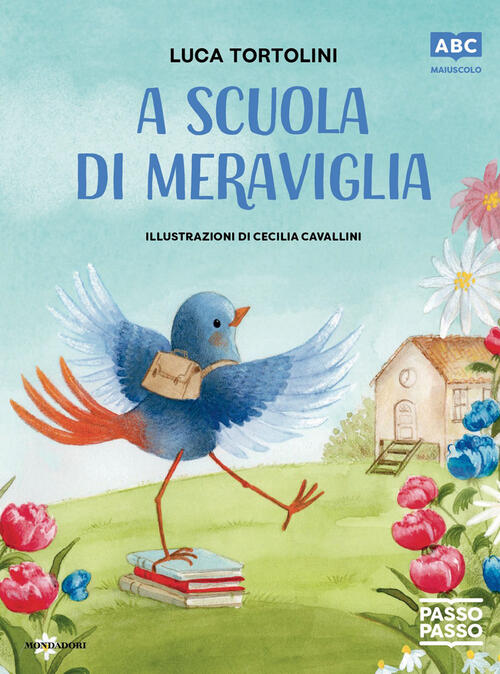 A Scuola Di Meraviglia. Passopasso. Maiuscolo Luca Tortolini Mondadori 2026