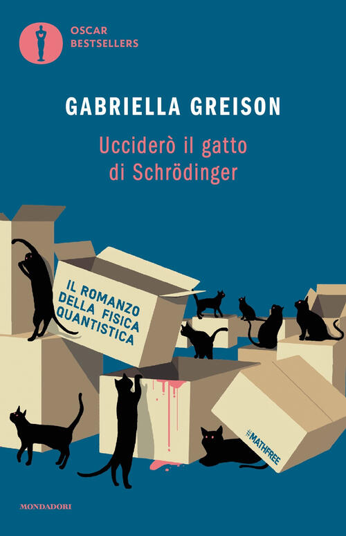 Uccidero Il Gatto Di Schrödinger Gabriella Greison Mondadori 2026