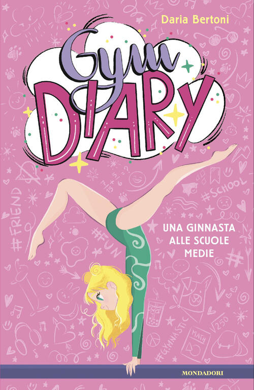 Gym Diary. Una Ginnasta Alle Scuole Medie Daria Bertoni Mondadori 2026