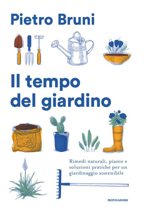 Il Tempo Del Giardino. Rimedi Naturali, Piante E Soluzioni Pratiche Per Un Gia