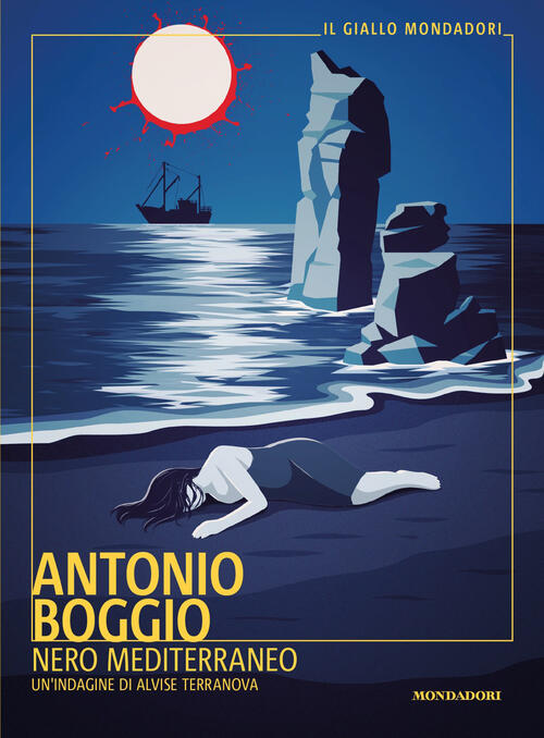 Nero Mediterraneo Antonio Boggio Mondadori 2026