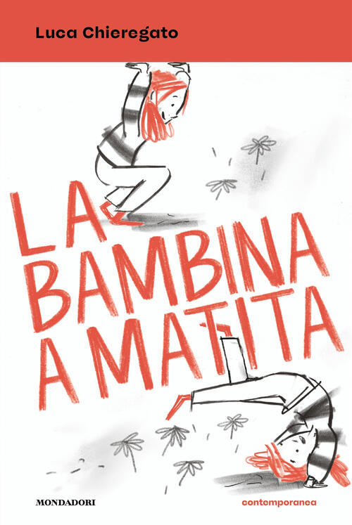 La Bambina A Matita Luca Chieregato, Lisa Amerighi Mondadori 2026