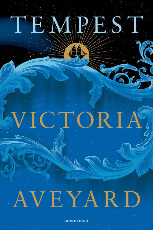 Tempest. Ediz. Italiana Victoria Aveyard Mondadori 2026