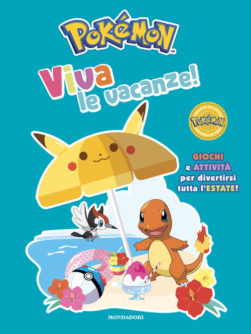 Pokemon. Viva Le Vacanze! Giochi E Attivita Per Divertirsi Tutta L'estate! Mon