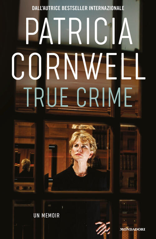 True Crime Patricia D. Cornwell Mondadori 2026