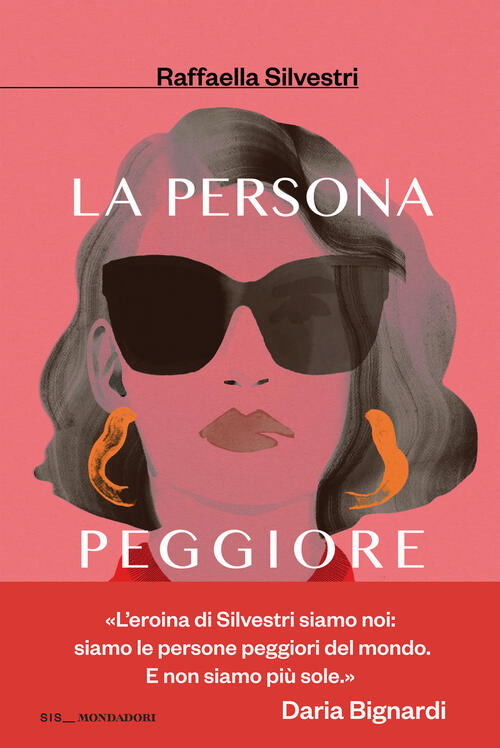 La Persona Peggiore Raffaella Silvestri Mondadori 2026