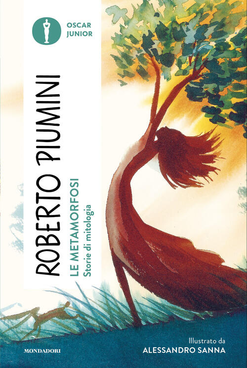 Le Metamorfosi. Storie Di Mitologia Roberto Piumini Mondadori 2026