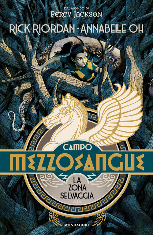 Campo Mezzosangue. La Zona Selvaggia Rick Riordan, Annabelle Oh Mondadori 2026