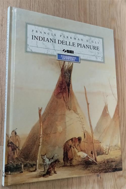 Francis Parkman E Gli Indiani Delle Pianure J. Shuter Sei 1997