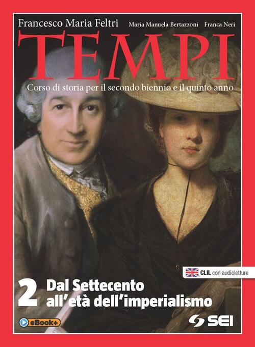 Tempi. Per Le Scuole Superiori. Vol. 2: Dal Settecento All'imperialismo France