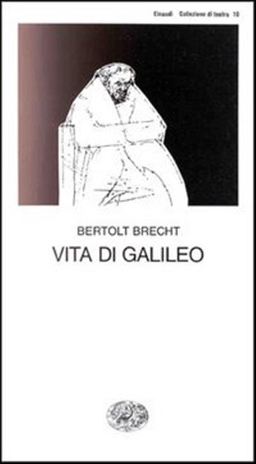 Vita Di Galileo Bertolt Brecht Einaudi 1997