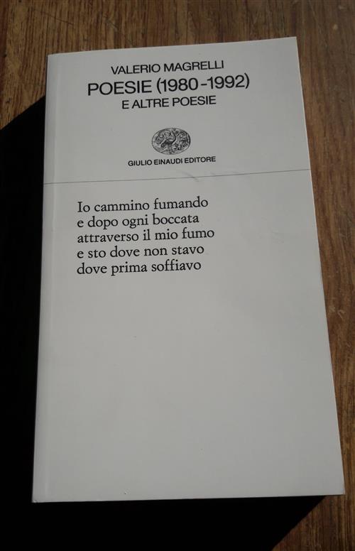 Poesie (1980-1992) E Altre Poesie Valerio Magrelli Einaudi 1997