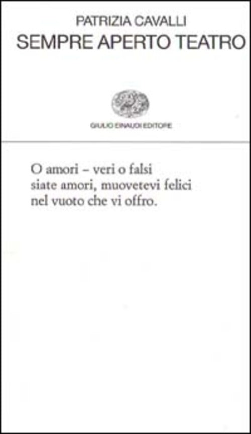 Sempre Aperto Teatro Patrizia Cavalli Einaudi 1999