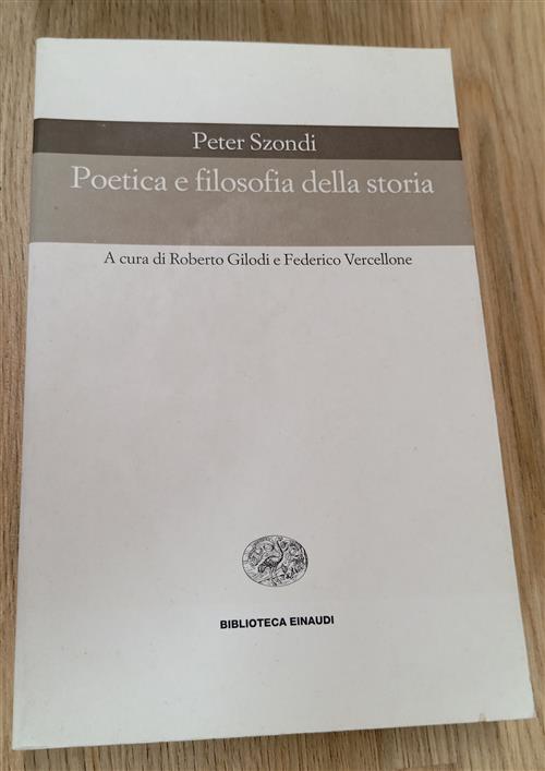 Poetica E Filosofia Della Storia Peter Szondi Einaudi 2001
