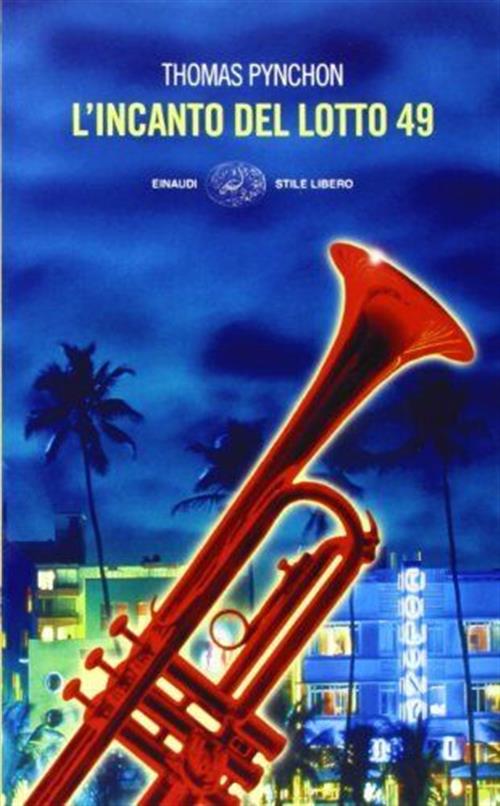 L'incanto Del Lotto 49 Thomas Pynchon Einaudi 2005