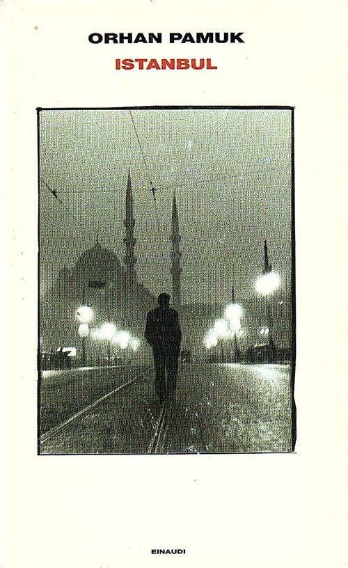 Istanbul Orhan Pamuk Einaudi 2006