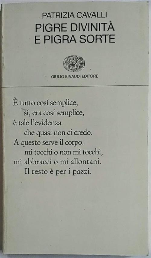 Pigre Divinita E Pigra Sorte Patrizia Cavalli Einaudi 2006