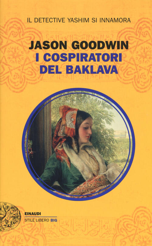 I Cospiratori Del Baklava Jason Goodwin Einaudi 2015
