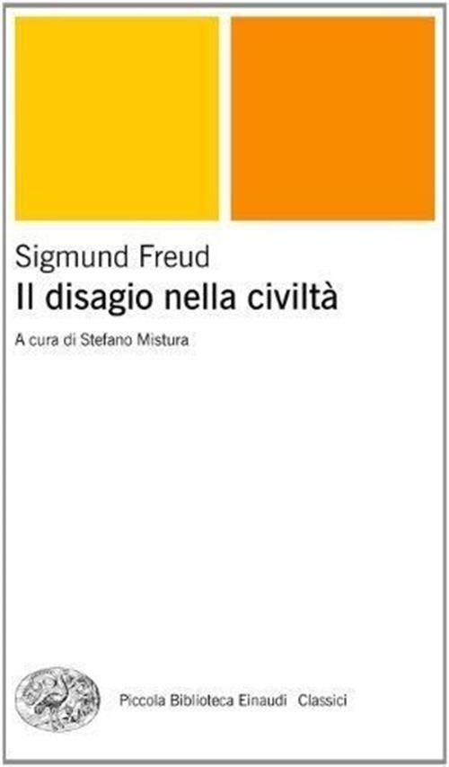 Il Disagio Della Civilta Sigmund Freud Einaudi 2010