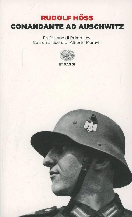 Comandante Ad Auschwitz Rudolf Höss Einaudi 2014