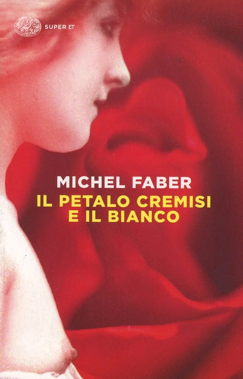 Il Petalo Cremisi E Il Bianco Michel Faber Einaudi 2014
