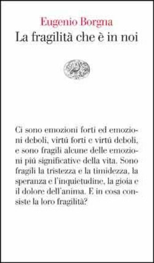 La Fragilita Che E In Noi Eugenio Borgna Einaudi 2014