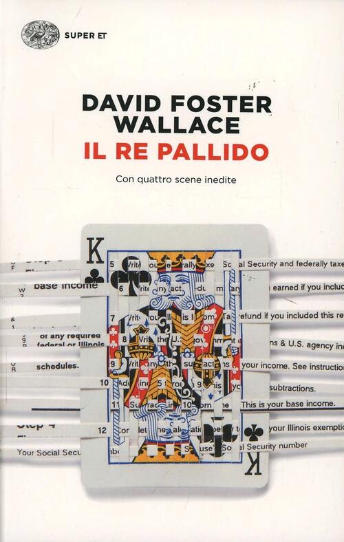 Il Re Pallido David Foster Wallace Einaudi 2014
