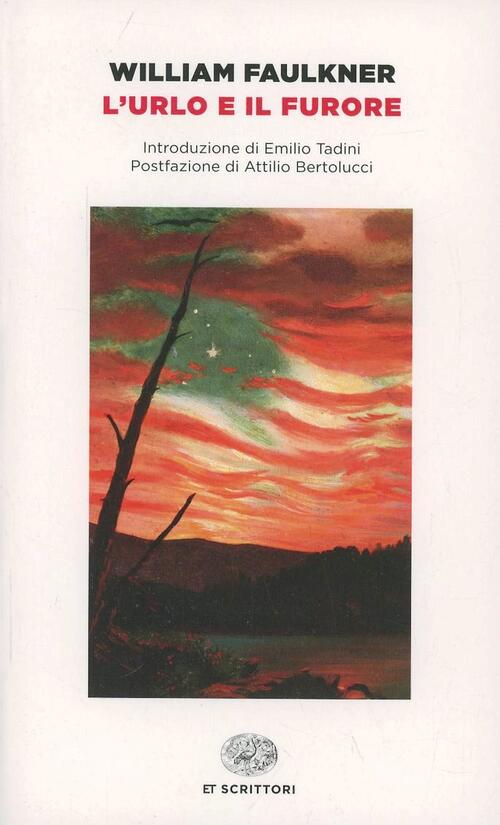 L' Urlo E Il Furore William Faulkner Einaudi 2014
