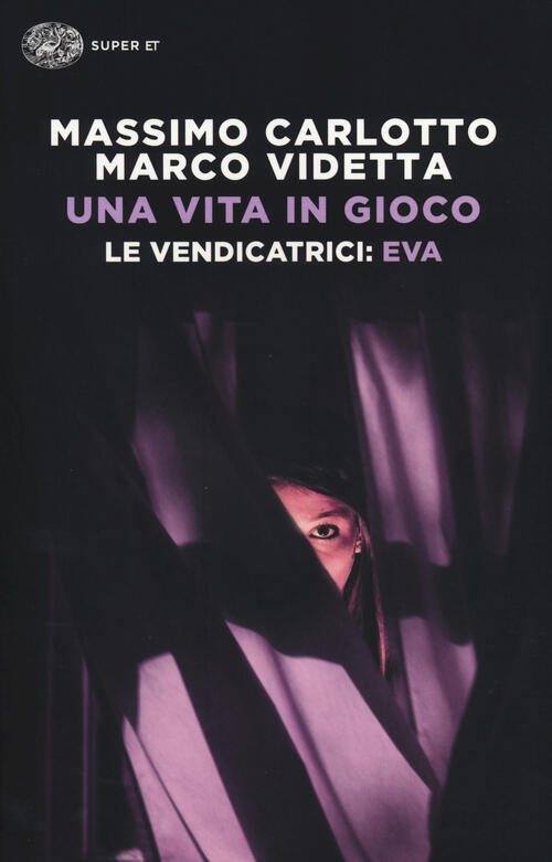 Una Vita In Gioco. Le Vendicatrici: Eva