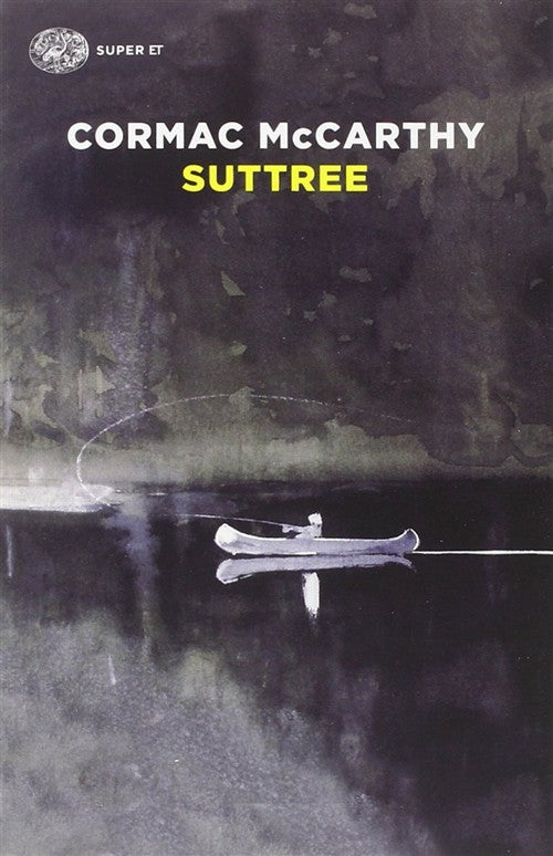 Suttree Cormac Mccarthy Einaudi 2014